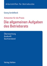 Die allgemeinen Aufgaben des Betriebsrats - Georg Sendelbeck