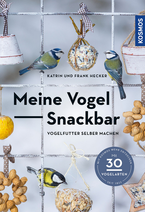 Meine Vogel-Snackbar - Katrin Hecker, Frank Hecker