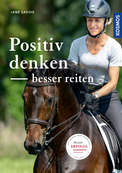 Positiv denken - besser reiten - Jane Savoie