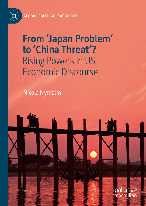 From 'Japan Problem' to 'China Threat'? - Nicola Nymalm