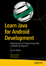 Learn Java for Android Development - Späth, Peter; Friesen, Jeff