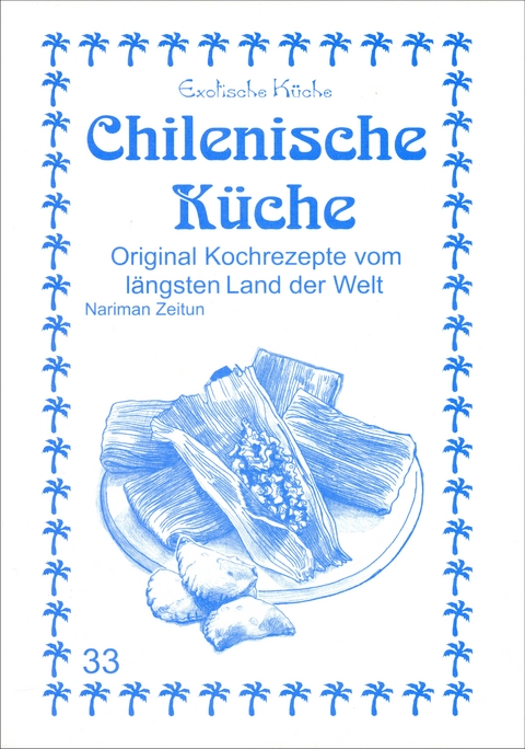 Chilenische Küche - Nariman Zeitun, M. Nader Asfahani