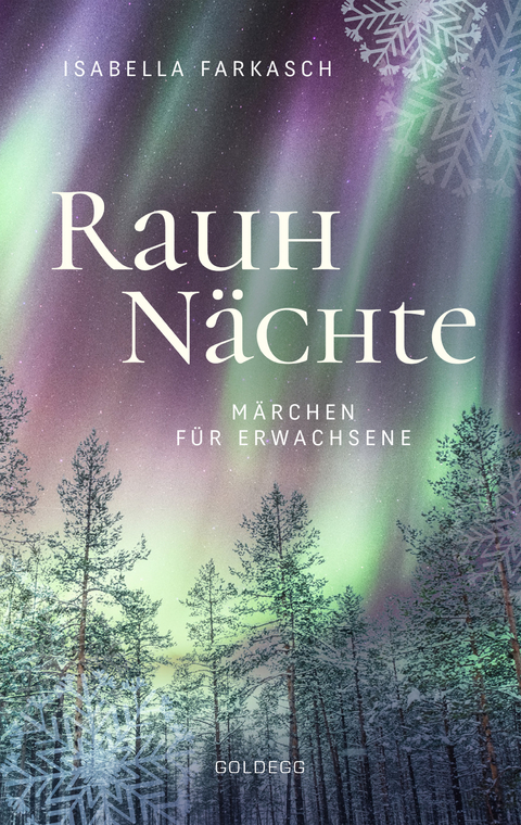 Rauhnächte. Märchen für Erwachsene - Isabella Farkasch