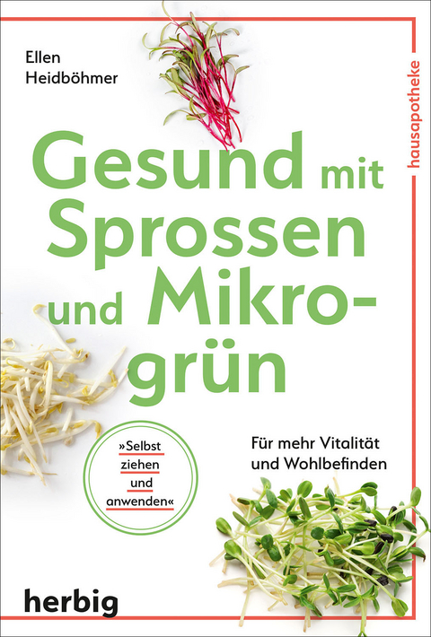 Gesund mit Sprossen und Mikrogrün - Ellen Heidböhmer