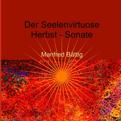Der Seelenvirtuose - Manfred Bättig