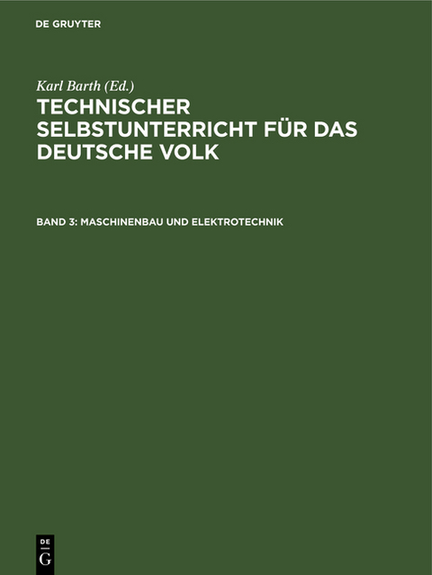 Technischer Selbstunterricht für das deutsche Volk / Maschinenbau und Elektrotechnik - 