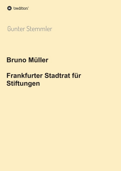 Bruno Müller - Frankfurter Stadtrat für Stiftungen - Gunter Stemmler
