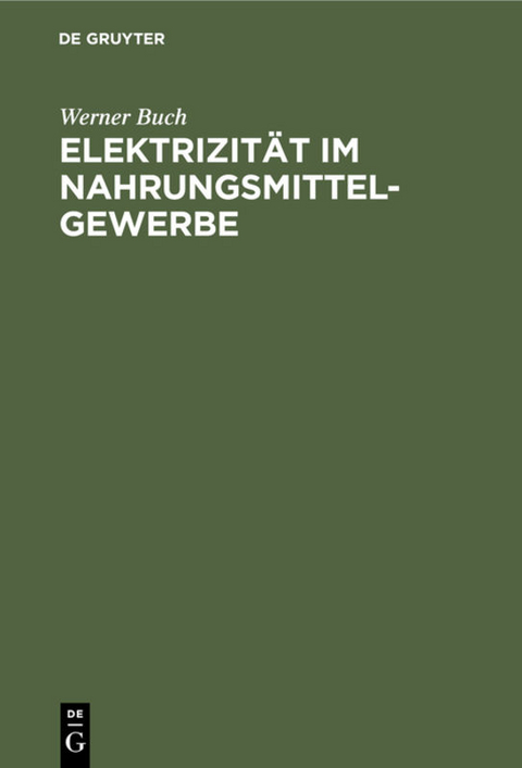 Elektrizität im Nahrungsmittel-Gewerbe - Werner Buch