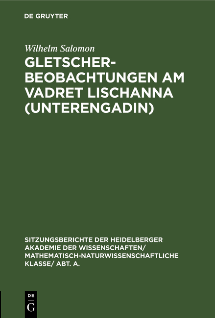 Gletscherbeobachtungen am Vadret Lischanna (Unterengadin) - Wilhelm Salomon