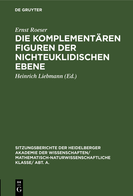 Die komplementären Figuren der nichteuklidischen Ebene - Ernst Roeser