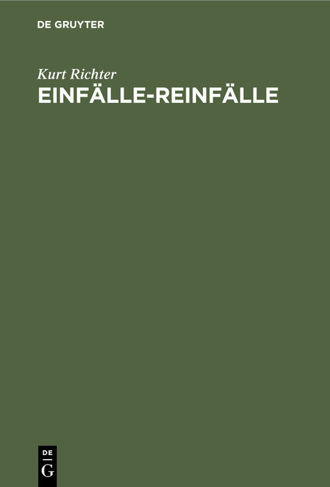 Einfälle-Reinfälle - Kurt Richter