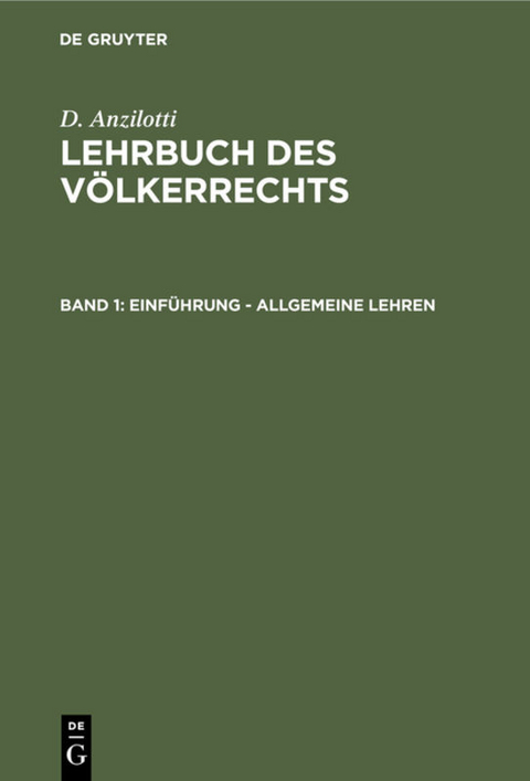 D. Anzilotti: Lehrbuch des Völkerrechts / Einführung - Allgemeine Lehren - D. Anzilotti