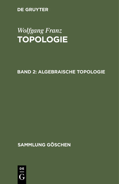 Wolfgang Franz: Topologie / Algebraische Topologie - Wolfgang Franz