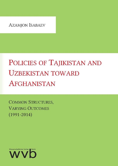 Policies of Tajikistan and Uzbekistan toward Afghanistan - Azamjon Isabaev
