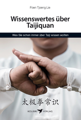 Wissenswertes über Taijiquan - Foen Tjoeng Lie