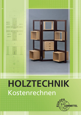 Kostenrechnen Holztechnik - Werning, Wolfgang