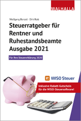 Steuerratgeber für Rentner und Ruhestandsbeamte - Ausgabe 2021 - Benzel, Wolfgang; Rott, Dirk