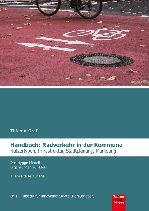 Radverkehr in der Kommune , Handbuch - Thiemo Graf