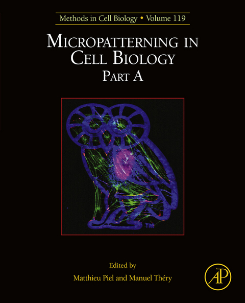 Micropatterning in Cell Biology, Part A - 