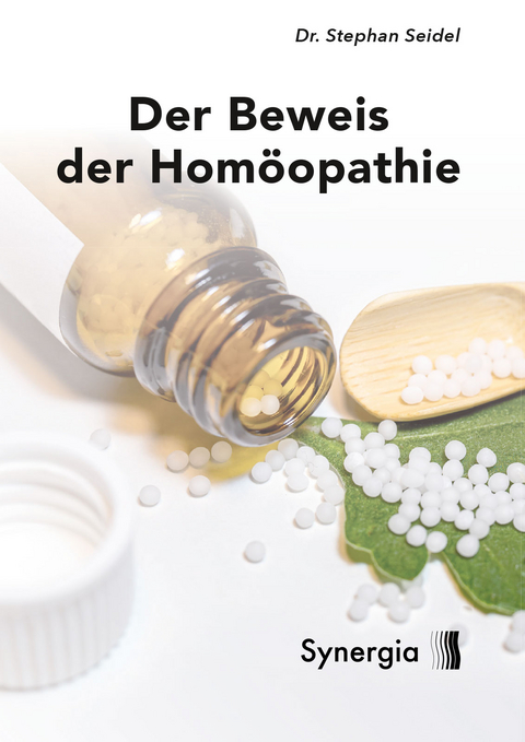 Beweis der Homöopathie - Stephan Dr. phil. Seidel