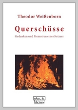 Querschüsse - Weißenborn, Theodor