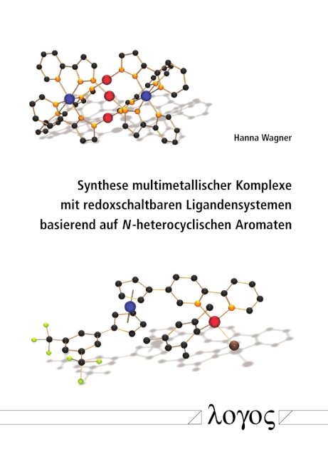 Synthese multimetallischer Komplexe mit redoxschaltbaren Ligandensystemen basierend auf N-heterocyclischen Aromaten - Hanna Wagner