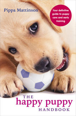 Happy Puppy Handbook -  PIPPA MATTINSON