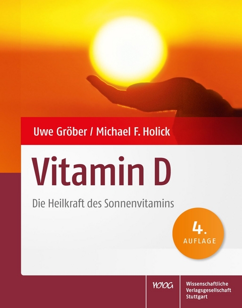 Vitamin D - Uwe Gröber, Michael F. Holick