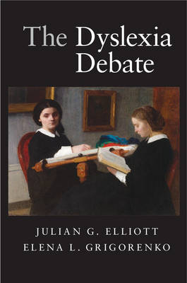 Dyslexia Debate -  Julian G. Elliott,  Elena L. Grigorenko