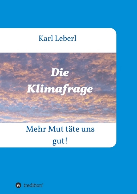 Die Klimafrage - Karl Leberl