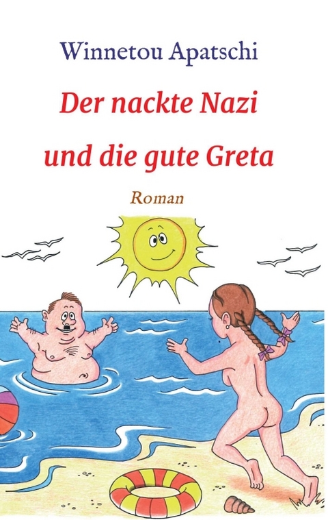 Der nackte Nazi und die gute Greta - Winnetou Apatschi