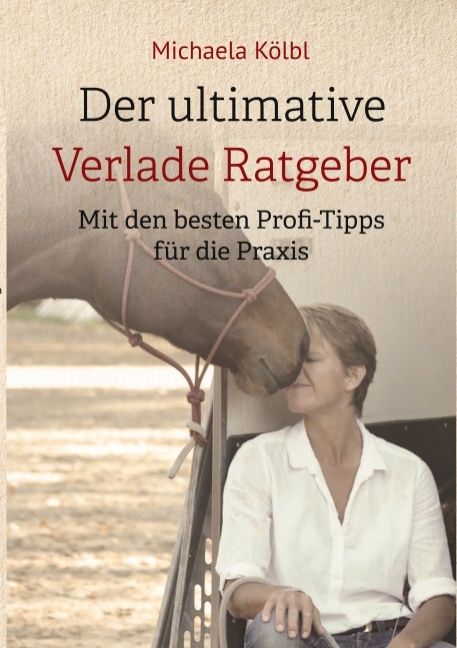 Der ultimative Verlade Ratgeber - Michaela Kölbl