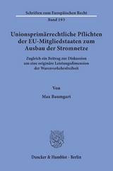 Unionsprimärrechtliche Pflichten der EU-Mitgliedstaaten zum Ausbau der Stromnetze. - Max Baumgart