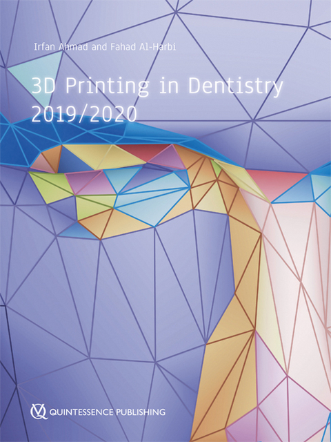 3D Printing in Dentistry 2019/2020 - Irfan Ed Ahmad