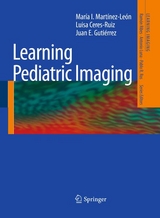 Learning Pediatric Imaging - María I. Martínez-León, Luisa Ceres-Ruiz, Juan E. Gutierrez