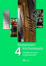 Basiswissen Kirchenmusik (Band 4): Orgelliteraturspiel - Orgelbaukunde - Bredenbach, Ingo; Bönig, Winfried