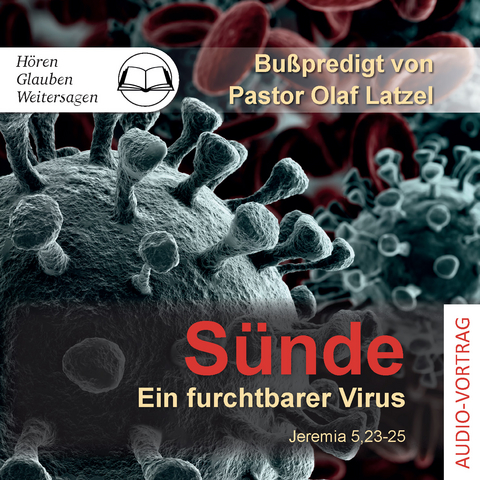 Sünde - ein furchtbarer Virus - Olaf Latzel