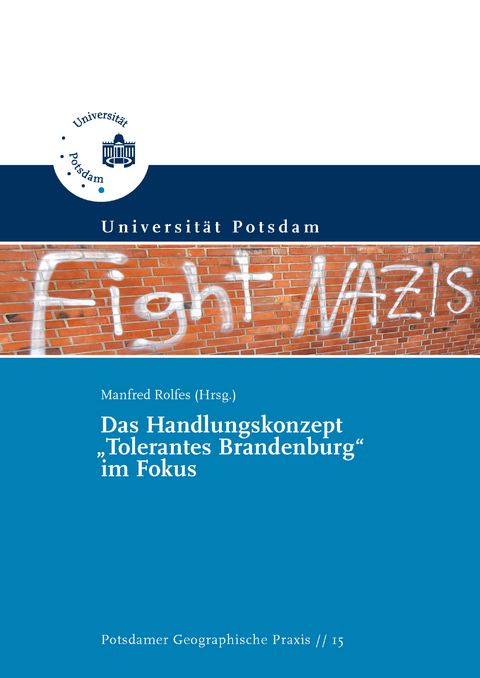 Das Handlungskonzept „Tolerantes Brandenburg“ im Fokus - Wilfried Schubarth, Michael Kohlstruck, Dagmar Bode