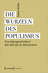Die Wurzeln des Populismus - Tobias Müller