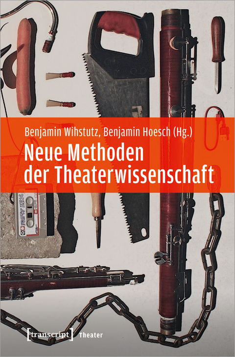 Neue Methoden der Theaterwissenschaft - 