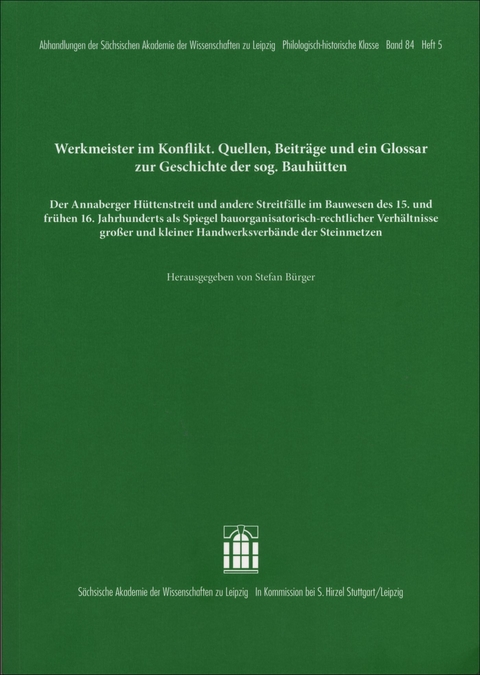 Werkmeister im Konflikt. Quellen, Beiträge und ein Glossar zur Geschichte der sogenannten Bauhütten - 