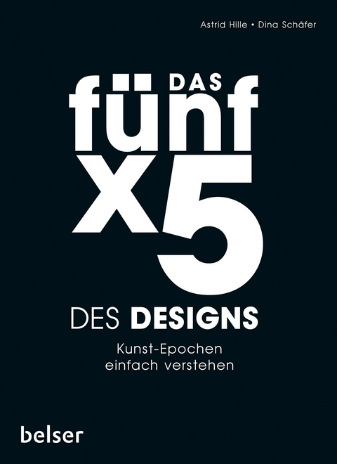 Das 5 x 5 des Designs - Astrid Hille, Dina Schäfer, Hoffmann R.  Thomas