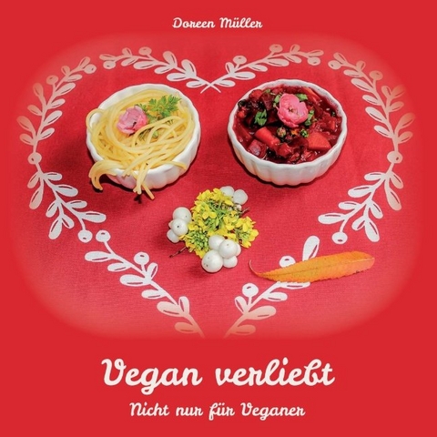 Vegan verliebt - Doreen Müller