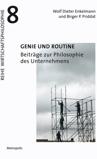 Genie und Routine - Wolf Dieter Enkelmann; Birger P. Priddat