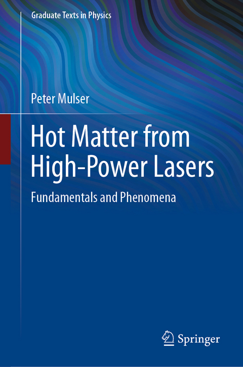 Hot Matter from High-Power Lasers - Peter Mulser