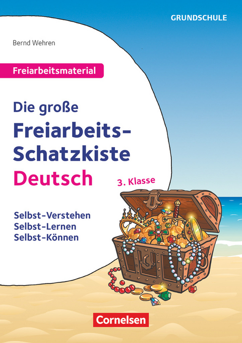 Freiarbeitsmaterial für die Grundschule - Deutsch - Klasse 3 - Bernd Wehren
