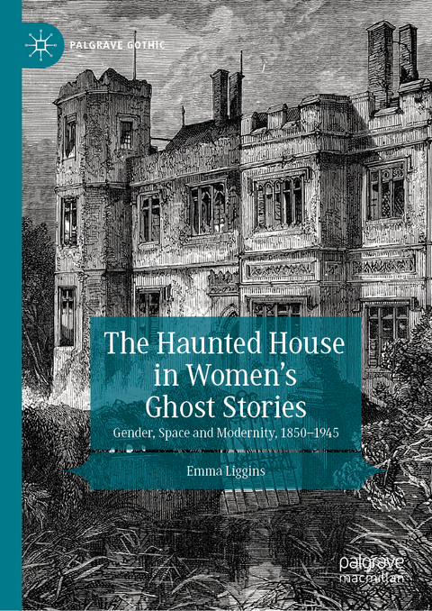 The Haunted House in Women’s Ghost Stories - Emma Liggins