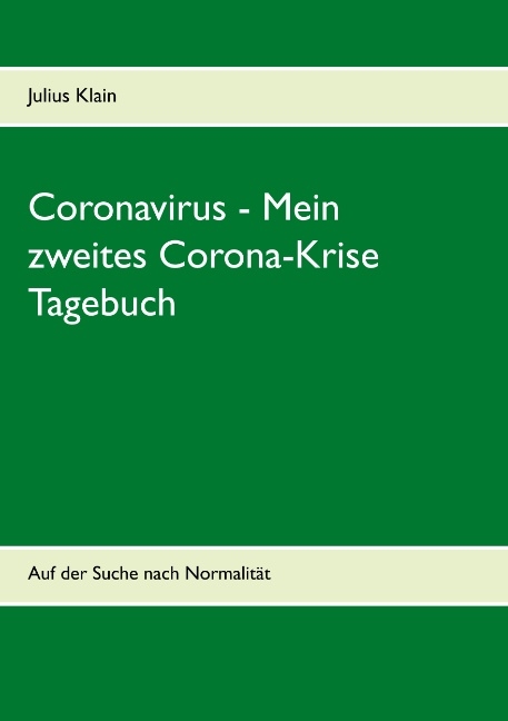 Coronavirus - Mein zweites Corona-Krise Tagebuch - Julius Klain