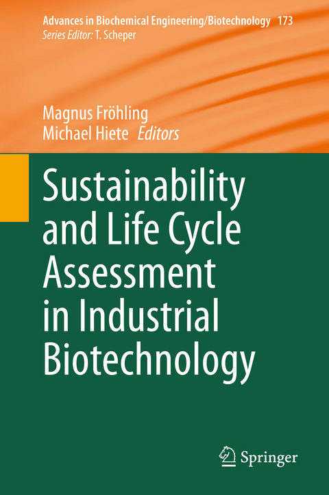 Sustainability and Life Cycle Assessment in Industrial Biotechnology - 
