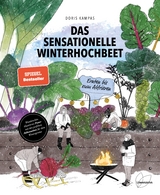 Das sensationelle Winterhochbeet - Doris Kampas